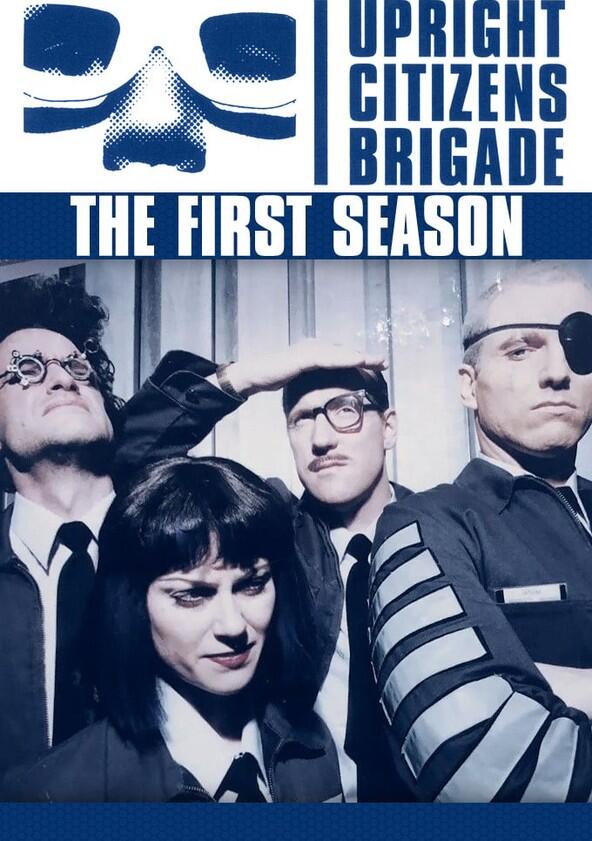 Upright Citizens Brigade - Season 1 Upright Citizens Brigade - Season 1