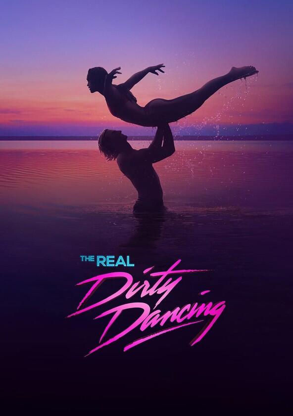 The Real Dirty Dancing - Season 1 The Real Dirty Dancing - Season 1