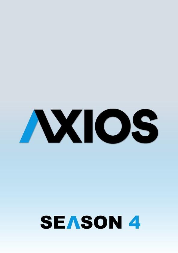 Axios - Season 4 Axios - Season 4