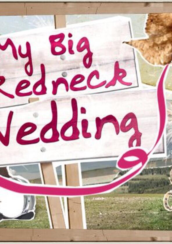 My Big Redneck Wedding - Season 2 My Big Redneck Wedding - Season 2