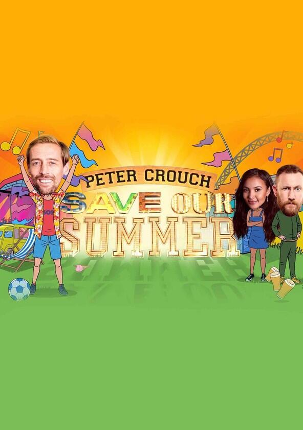 Peter Crouch: Save Our Summer - Season 1 Peter Crouch: Save Our Summer - Season 1