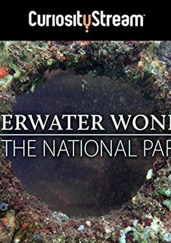 Underwater Wonders of the National Parks - Season 1 Underwater Wonders of the National Parks - Season 1