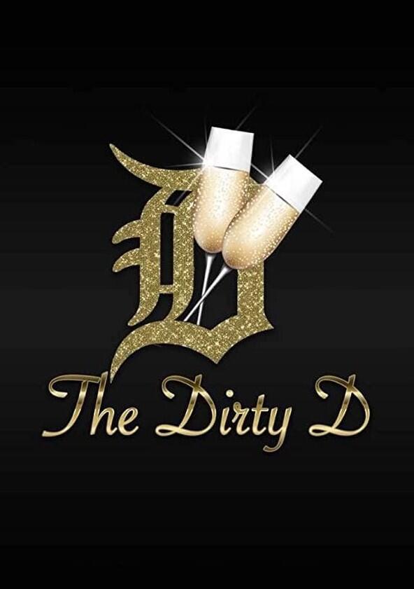 The Dirty D - Season 2 The Dirty D - Season 2