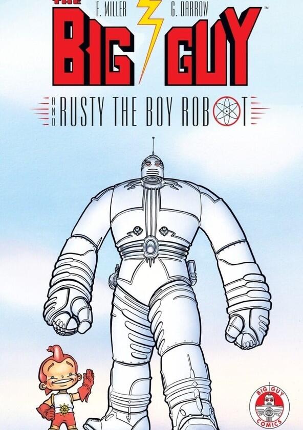 Big Guy and Rusty the Boy Robot - Season 1 Big Guy and Rusty the Boy Robot - Season 1