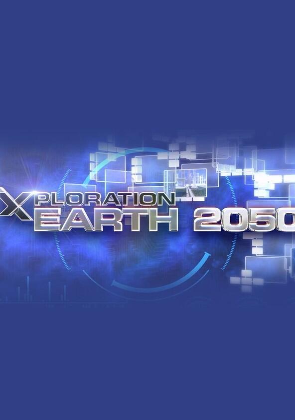 Xploration Earth 2050 - Season 3 Xploration Earth 2050 - Season 3