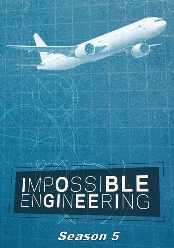 Impossible Engineering - Season 5