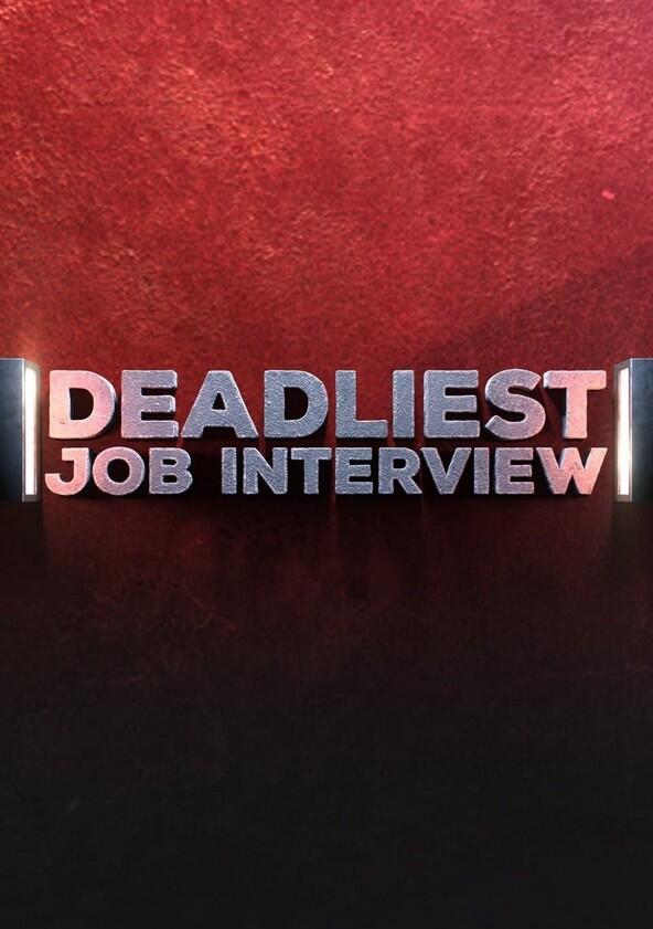 Deadliest Job Interview - Season 1 Deadliest Job Interview - Season 1