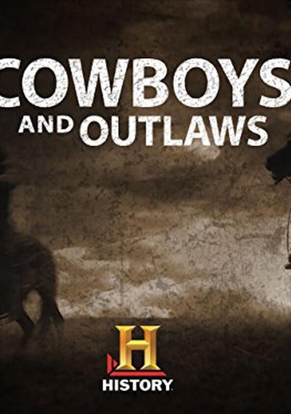 Cowboys & Outlaws - Season 1 Cowboys & Outlaws - Season 1
