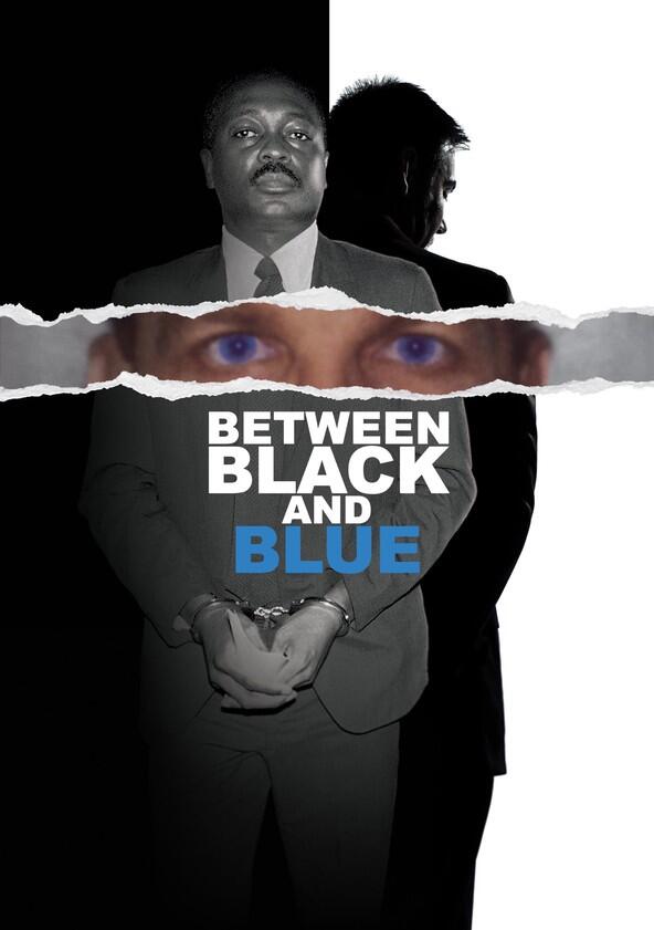 Between Black and Blue - Season 1 Between Black and Blue - Season 1