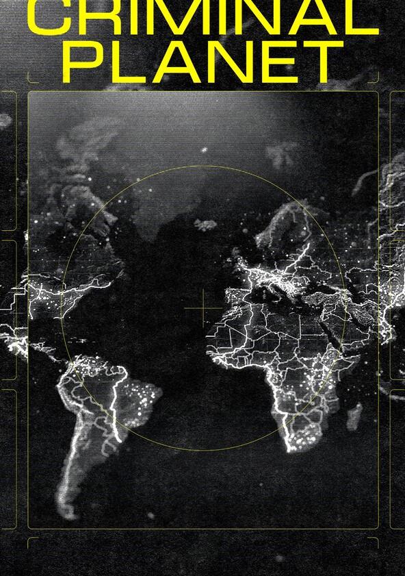 Criminal Planet - Season 1 Criminal Planet - Season 1
