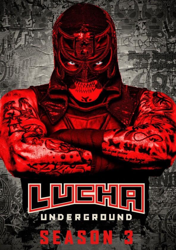 Lucha Underground - Season 3 Lucha Underground - Season 3