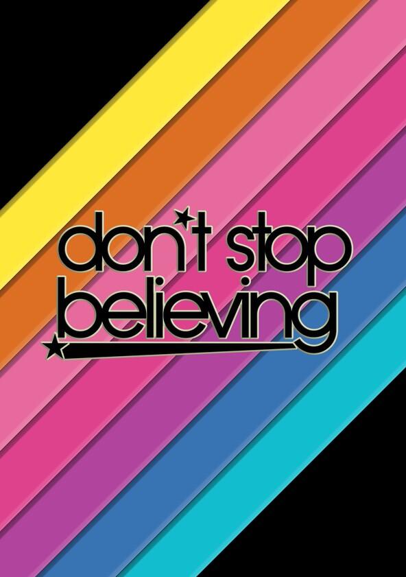 Don't Stop Believing - Season 1 Don't Stop Believing - Season 1