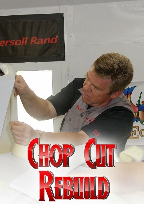 Chop Cut Rebuild - Season 1 Chop Cut Rebuild - Season 1