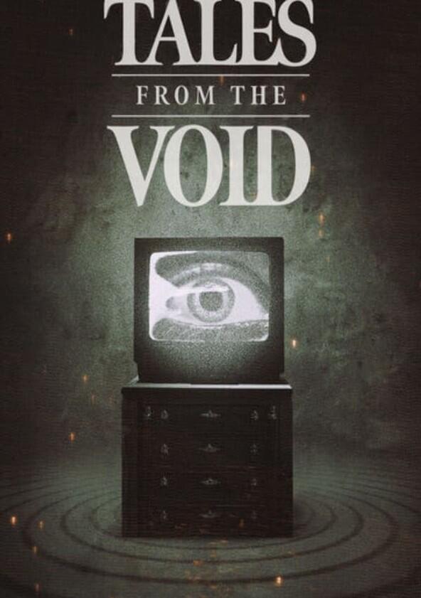 Tales From The Void - Season 1 Tales From The Void - Season 1
