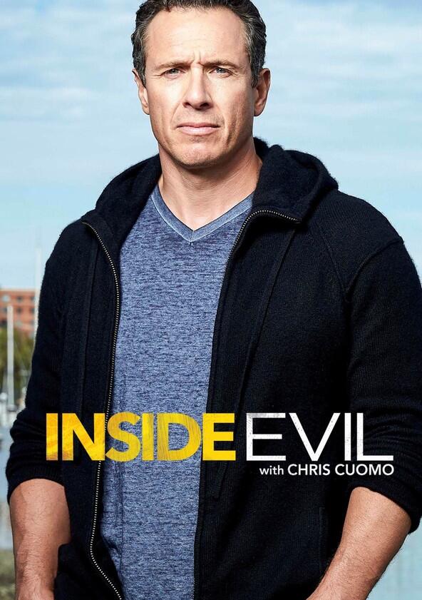 Inside Evil with Chris Cuomo - Season 3 Inside Evil with Chris Cuomo - Season 3