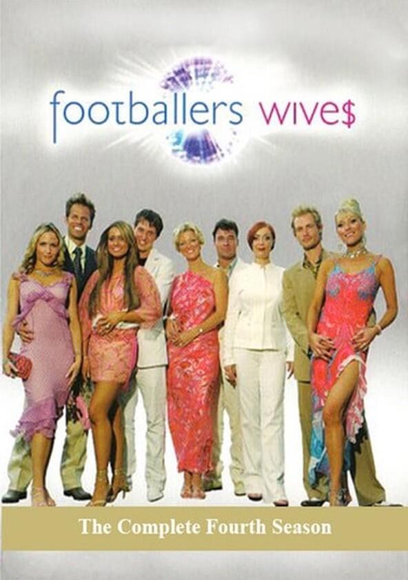 Footballers' Wives - Season 4 Footballers' Wives - Season 4