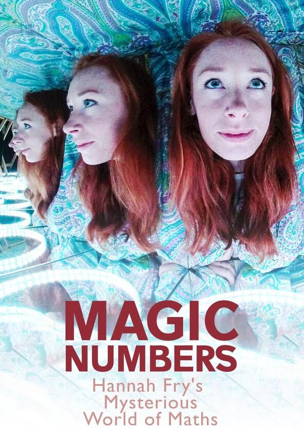 Magic Numbers: Hannah Fry's Mysterious World of Maths - Season 1 Magic Numbers: Hannah Fry's Mysterious World of Maths - Season 1