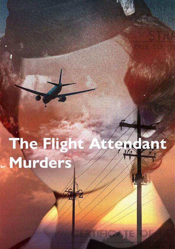 The Flight Attendant Murders - Season 1 The Flight Attendant Murders - Season 1