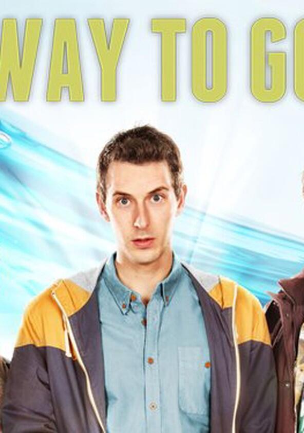 Way to Go - Season 1 Way to Go - Season 1