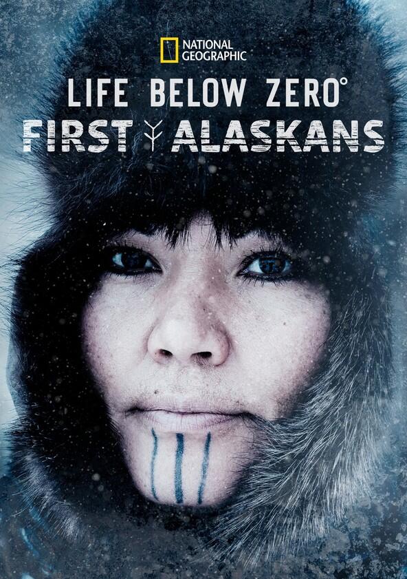 Life Below Zero: First Alaskans - Season 1 Life Below Zero: First Alaskans - Season 1