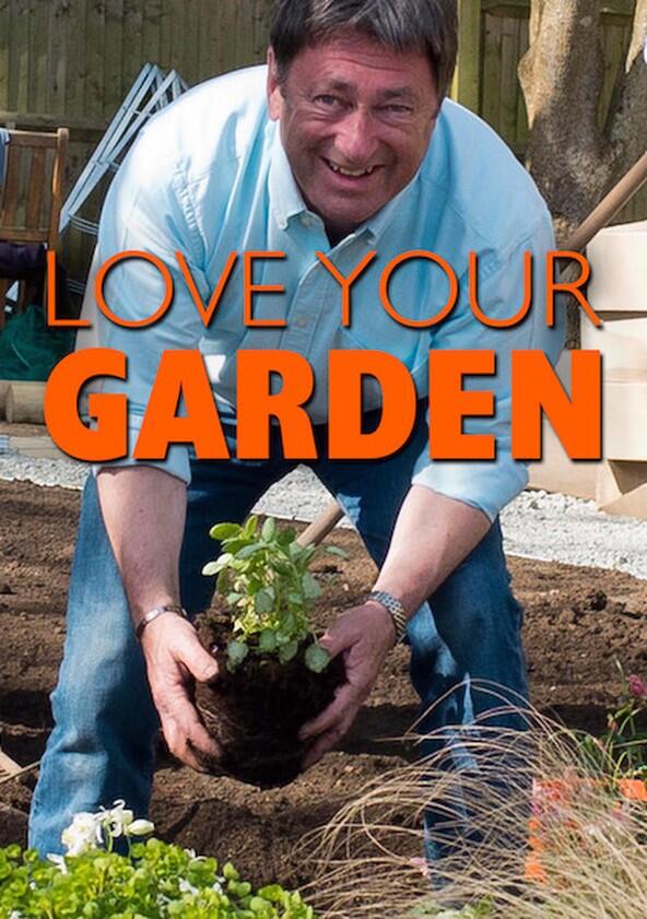 Love Your Garden with Alan Titchmarsh - Season 1 Love Your Garden with Alan Titchmarsh - Season 1