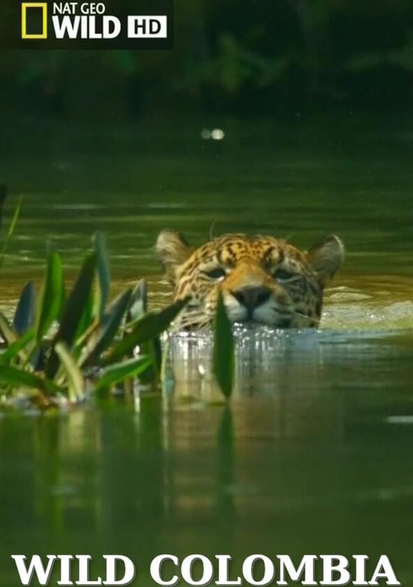 Destination Wild: Colombia - Season 1 Destination Wild: Colombia - Season 1