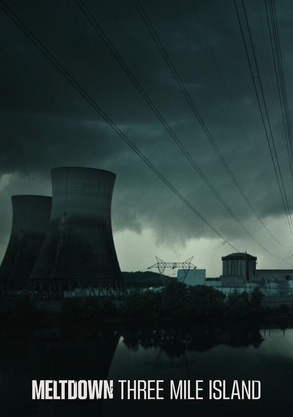 Meltdown: Three Mile Island - Season 1 Meltdown: Three Mile Island - Season 1