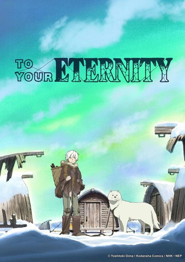 To Your Eternity - Season 2 To Your Eternity - Season 2