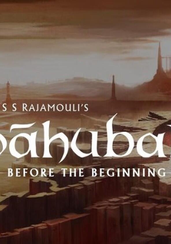Baahubali: Before the Beginning Baahubali: Before the Beginning