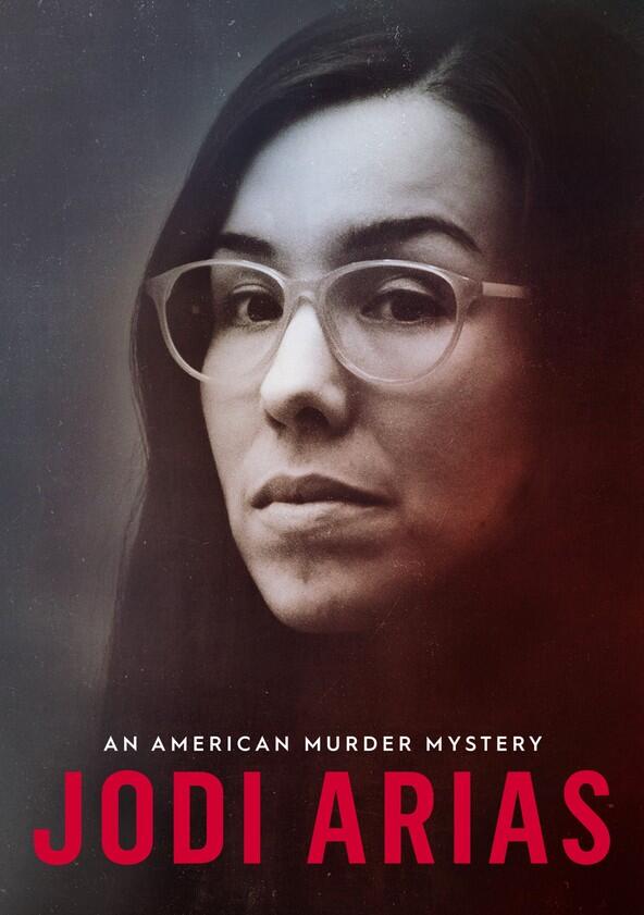 Jodi Arias: An American Murder Mystery - Season 1 Jodi Arias: An American Murder Mystery - Season 1