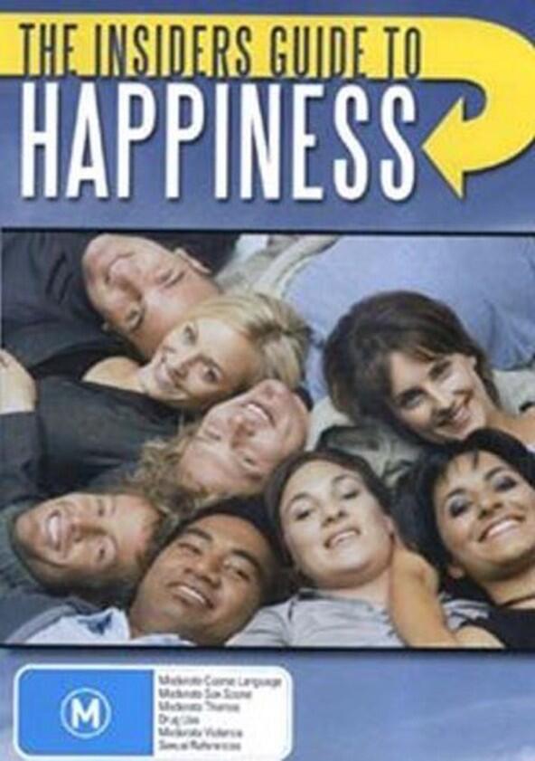 The Insiders Guide to Happiness - Season 1 The Insiders Guide to Happiness - Season 1