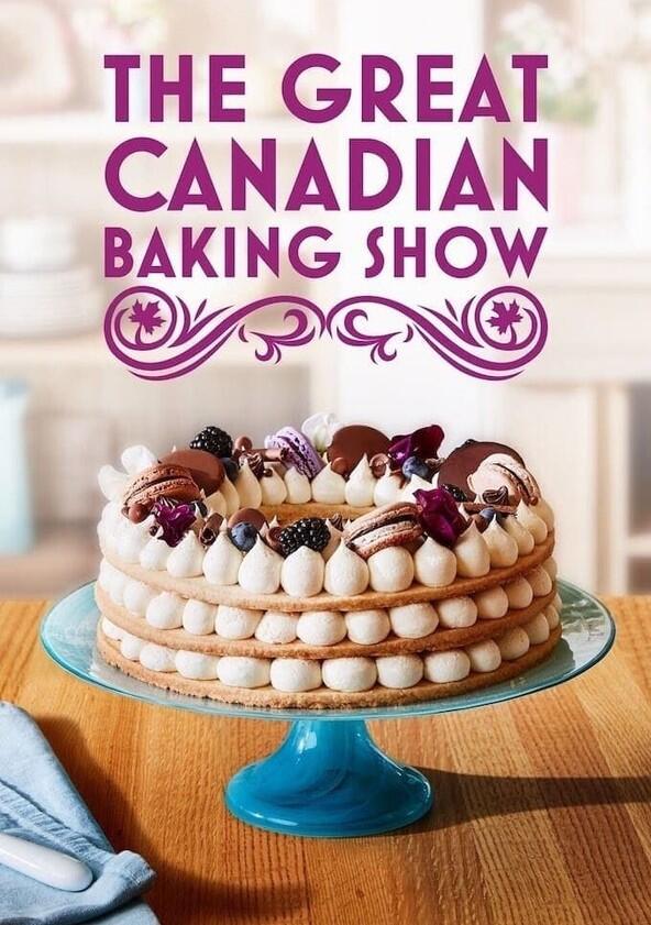 The Great Canadian Baking Show - Season 5 The Great Canadian Baking Show - Season 5