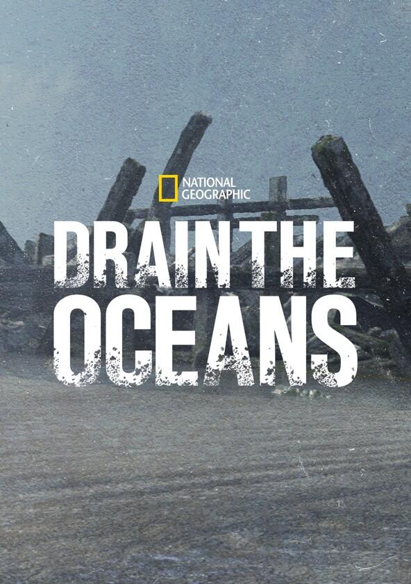 Drain the Oceans - Season 4
