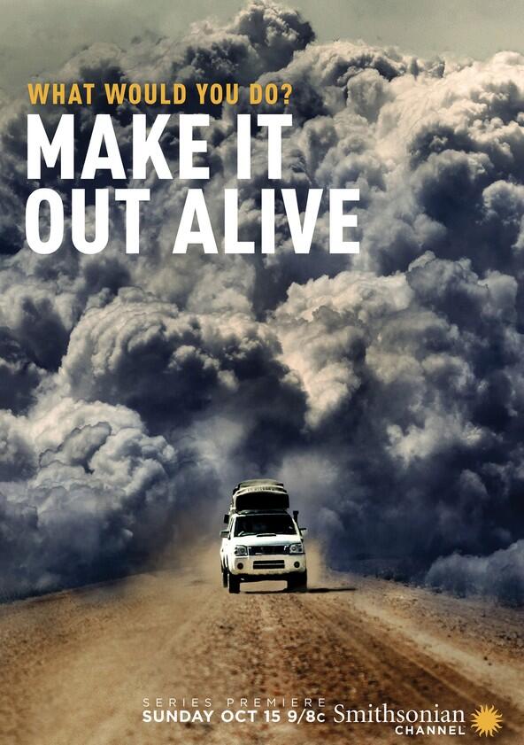 Make It Out Alive - Season 1 Make It Out Alive - Season 1