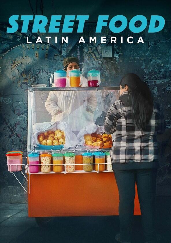 Street Food: Latin America - Season 1 Street Food: Latin America - Season 1
