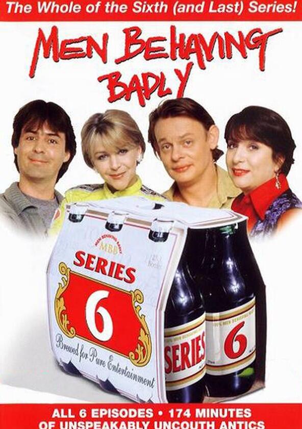 Men Behaving Badly - Season 6 Men Behaving Badly - Season 6