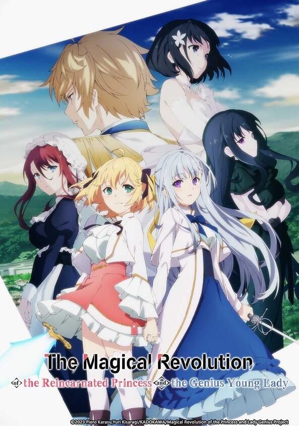 The Magical Revolution of the Reincarnated Princess and the Genius Young Lady - Season 1 The Magical Revolution of the Reincarnated Princess and the Genius Young Lady - Season 1