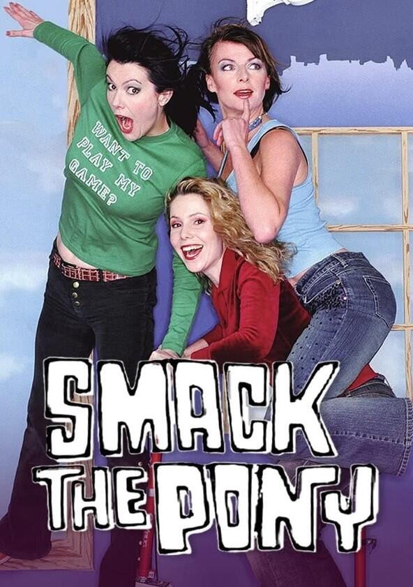Smack the Pony - Season 3 Smack the Pony - Season 3