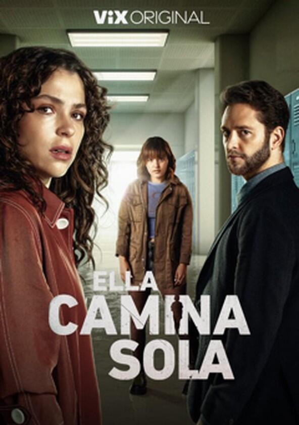 Ella Camina Sola - Season 1 Ella Camina Sola - Season 1