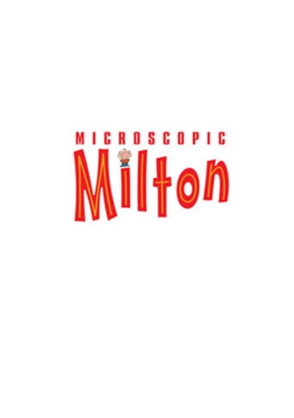 Microscopic Milton - Season 1