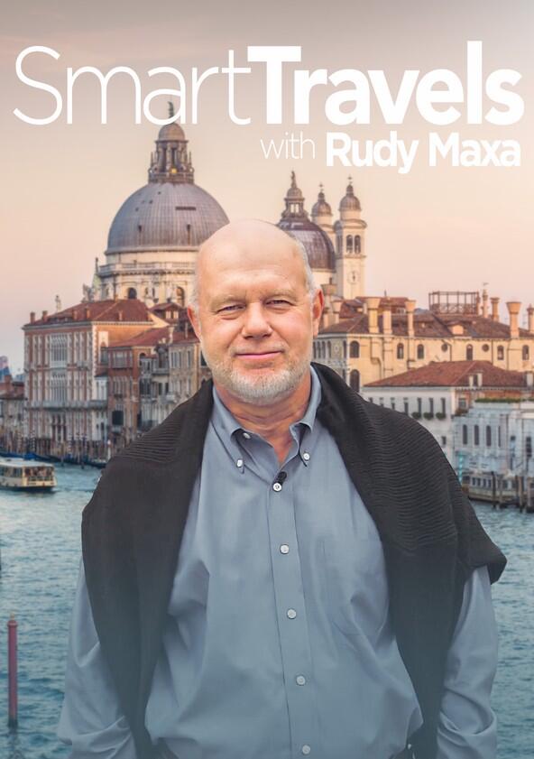 Smart Travels with Rudy Maxa - Season 2 Smart Travels with Rudy Maxa - Season 2