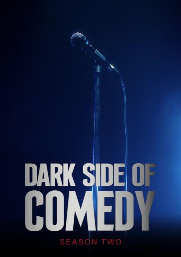 Dark Side of Comedy - Season 2 Dark Side of Comedy - Season 2