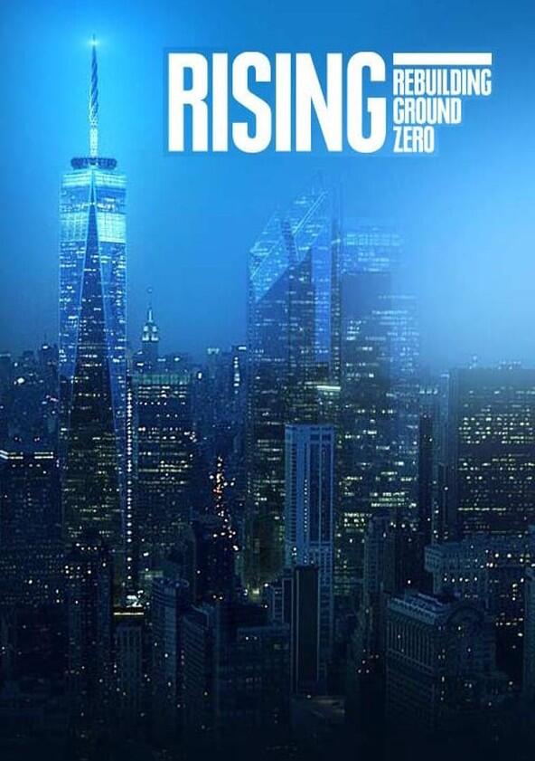 Rising: Rebuilding Ground Zero - Season 1 Rising: Rebuilding Ground Zero - Season 1