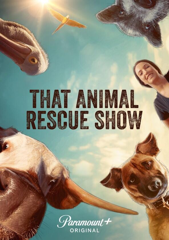 That Animal Rescue Show - Season 1 That Animal Rescue Show - Season 1