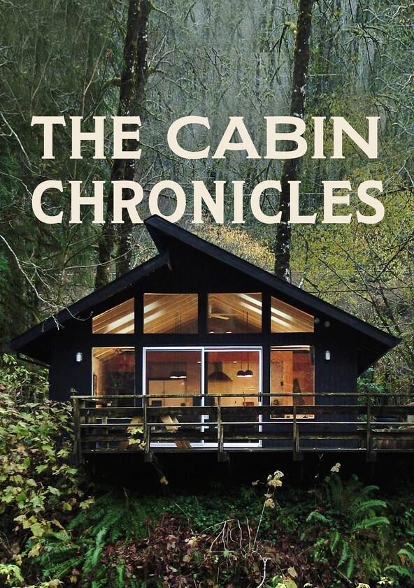 The Cabin Chronicles - Season 1 The Cabin Chronicles - Season 1