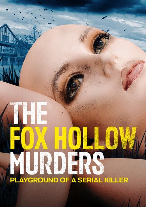 The Fox Hollow Murders: Playground of a Serial Killer - Season 1 The Fox Hollow Murders: Playground of a Serial Killer - Season 1