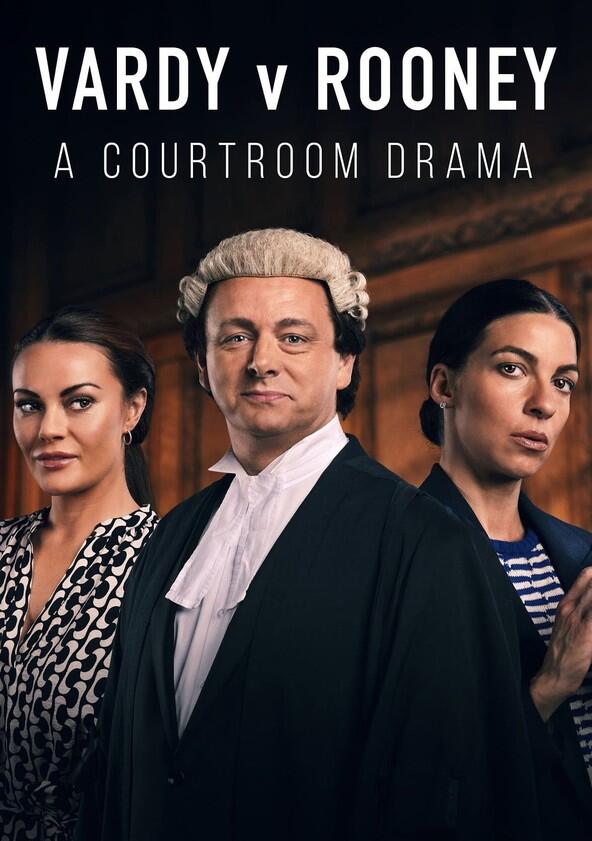 Vardy v Rooney: A Courtroom Drama - Season 1 Vardy v Rooney: A Courtroom Drama - Season 1