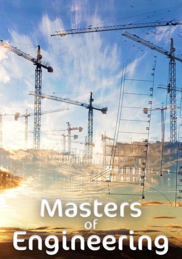 Masters of Engineering - Season 1 Masters of Engineering - Season 1