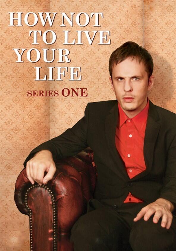 How Not to Live Your Life - Season 1 How Not to Live Your Life - Season 1