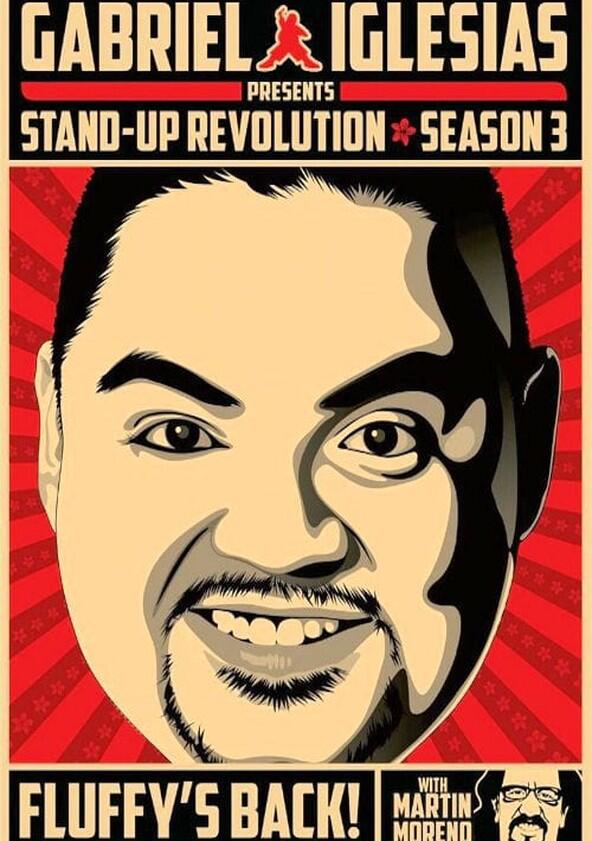 Gabriel Iglesias Presents Stand Up Revolution - Season 3 Gabriel Iglesias Presents Stand Up Revolution - Season 3